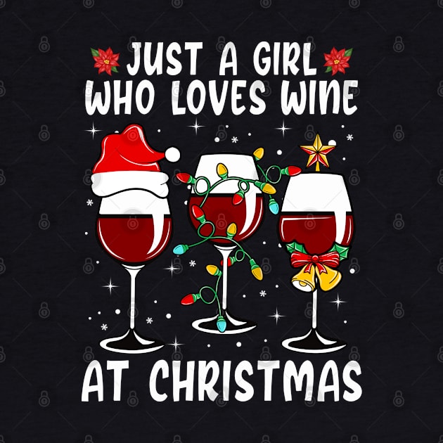 Just A Girl Who Loves Wine At Christmas by DragonTees